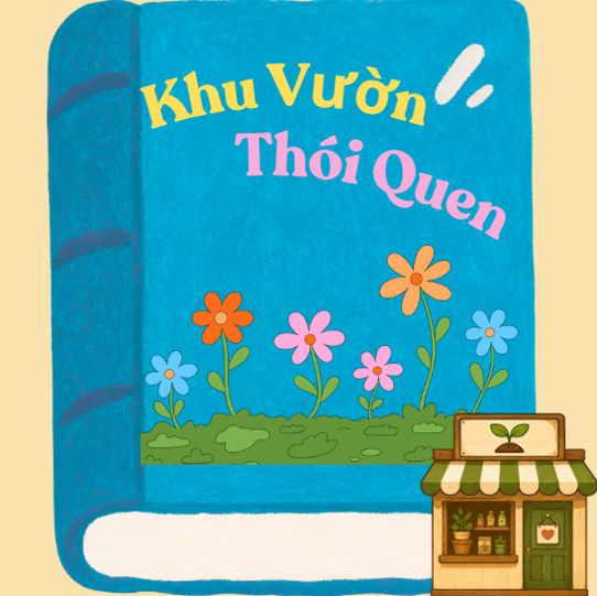 Khu Vườn Thói Quen